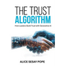 The Trust Algorithm: How Leaders Build Trust with Generative AI