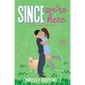 Since We're Here: A Grumpy Sunshine Irish Romance