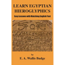 Learn Egyptian Hieroglyphics: Easy Lessons with Matching English Text