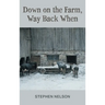 Down on the Farm, Way Back When