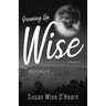 Growing Up Wise: A Memoir