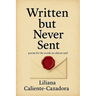 Written but Never Sent: poems for the words we almost said