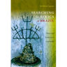 Searching for Africa in Brazil: Power and Tradition in Candomblé