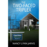The Two-Faced Triplex: A Regan McHenry Real Estate Mystery