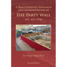 A Practitioner's Approach and Interpretation of The Party Wall etc. Act 1996