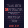 Translation, Disinformation, and Wuhan Diary: Anatomy of a Transpacific Cyber Campaign