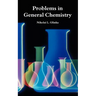 Problems in General Chemistry
