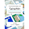 Patchwork of Salvation: An Advent Devotional for Quilters