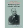 From Vienna to Munich to Stockholm: A Chess Biography of Rudolf Spielmann