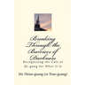 Breaking Through the Barriers of Darkness: Recognizing the Cult of Qi-gong for What It Is