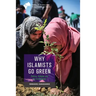 Why Islamists Go Green