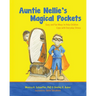Auntie Nellie's Magical Pockets: Easy and Fun Ways to Help Children Cope with Everyday Stress