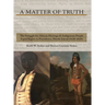 A Matter of Truth-The Struggle for African Heritage & Indigenous People Equal Rights in Providence, Rhode Island (1620-2020)