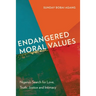 Endangered Moral Values: Nigeria's Search for Love, Truth, Justice and Intimacy