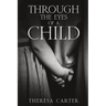 Through the Eyes of a Child: A Collection of Stories