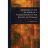 Memoirs of the Author of a Vindication of the Rights of Woman