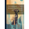 Veterinary State Board Questions and Answers