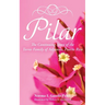 Pilar: The Continuing Story of the Torres Family of Adjuntas, Puerto Rico