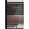 Elements of the Differential Calculus: With Examples and Applications