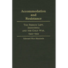 Accommodation and Resistance: The French Left, Indochina and the Cold War, 1944-1954