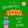 Grandpa's Cracker Won't Go Bang