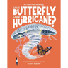 Can a Butterfly Cause a Hurricane?: Discover the Science Behind Chaos Theory