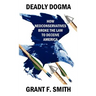 Deadly Dogma: How Neoconservatives Broke the Law to Deceive America