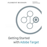 Getting Started with Adobe Target: a Gentle Introduction for Web Analysts