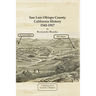 San Luis Obispo County California History- 1542-1917 by Benjamin Brooks