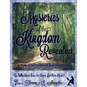 Mysteries of the Kingdom Revealed: A Study of the Parables of Jesus for Women