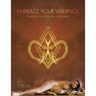 Embrace Your Vibrance: Practices for Vibrancy Activation