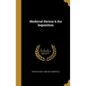 Medieval Heresy & the Inquisition
