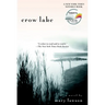 Crow Lake: Crow Lake: A Novel