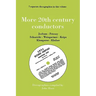 More 20th Century Conductors [More Twentieth Century Conductors]. 7 Discographies. Eugen Jochum, Ferenc Fricsay, Carl Schuricht, Felix Weingartner, Jo