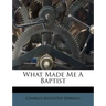 What Made Me a Baptist