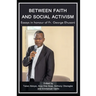Between Faith and Social Activism: Essays in Honour of Fr. George Ehusani