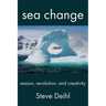 Sea Change: Reason, Revolution, and Creativity
