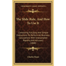 The Slide Rule, And How To Use It: Containing Full, Easy And Simple Instructions To Perform All Business Calculations With Unexampled Rapidity And Acc