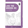 Like the Greeks Do