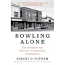 Bowling Alone: The Collapse and Revival of American Community