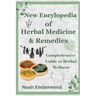 New Encylopedia of Herbal Medicine & Remedies: Comprehensive Guide to Herbal Wellness