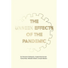 The Unseen Effects of the Pandemic