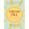 Emotionfull: A Guide to Self-Care for Your Mental Health and Emotions (Help with Self-Worth and Self-Esteem, Anxieties & Phobias)