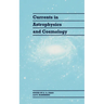 Currents in Astrophysics and Cosmology