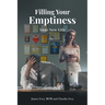 Filling Your Emptiness: Your New Life
