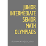 Junior, Intermediate and Senior Math Olympiads