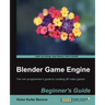 Blender Game Engine: Beginner's Guide