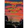 Life and Death in a Global Gay World: True Stories and In-person Interviews From a Hundred Countries