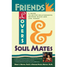 Friends, Lovers, and Soulmates: A Guide to Better Relationships Between Black Men and Women