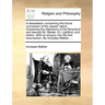 A Dissertation Concerning the Future Conversion of the Jewish Nation. Answering the Objections of the Reverend and Learned Mr. Baxter, Dr. Lightfoot,